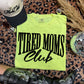 TIRED MOMS CLUB