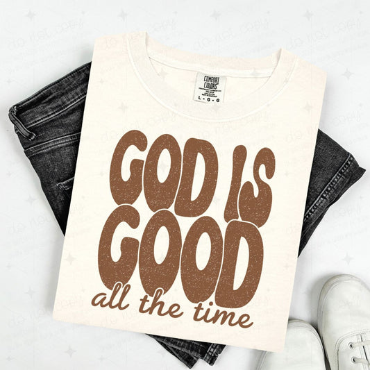 GOD IS GOOD ALL THE TIME