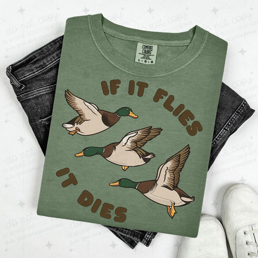 IF IT FLIES IT DIES