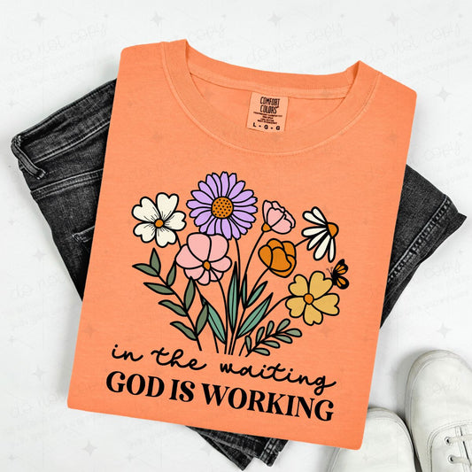 IN THE WAITING GOD IS WORKING