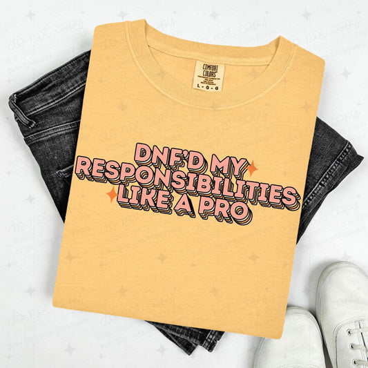 DNF'D MY RESPONSIBILITIES LIKE A PRO