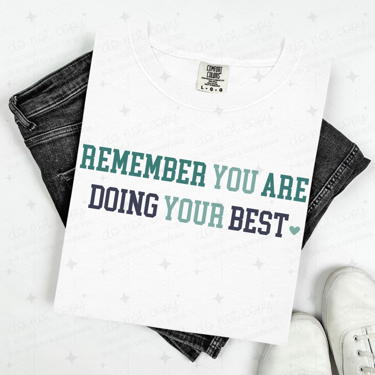REMEMBER YOU ARE DOING YOUR BEST
