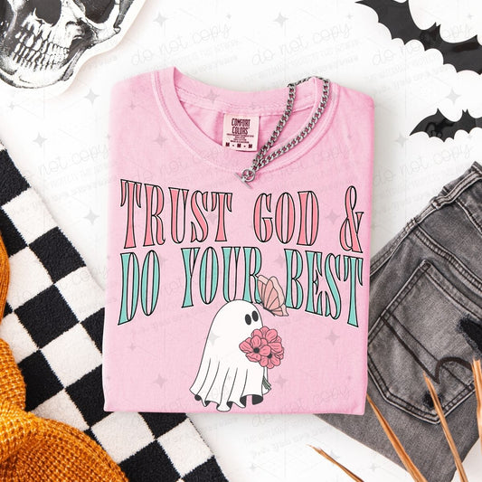 TRUST GOD & DO YOUR BEST