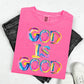 GOD IS GOOD