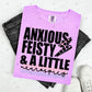 ANXIOUS FEISTY & A LITTLE NEUROSPICY