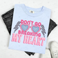 DON'T GO BREAKING MY HEART