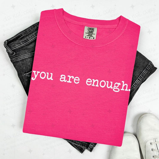 YOU ARE ENOUGH