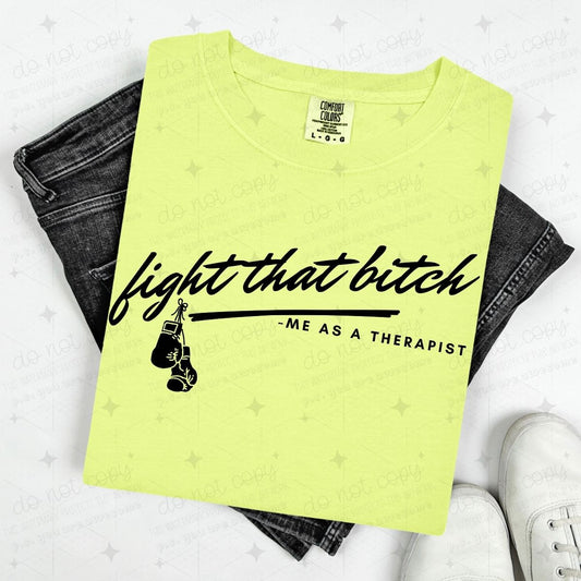FIGHT THAT BITCH - ME AS A THERAPIST