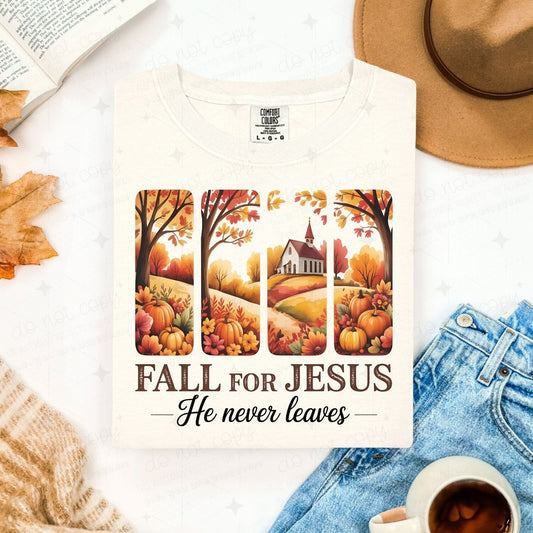 FALL FOR JESUS HE NEVER LEAVES