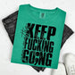 YOU MATTER KEEP FUCKING GO;NG - BLACK TEXT