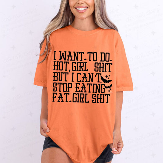 FAT GIRL SHIT *GILDAN SOFT STYLE ONLY*