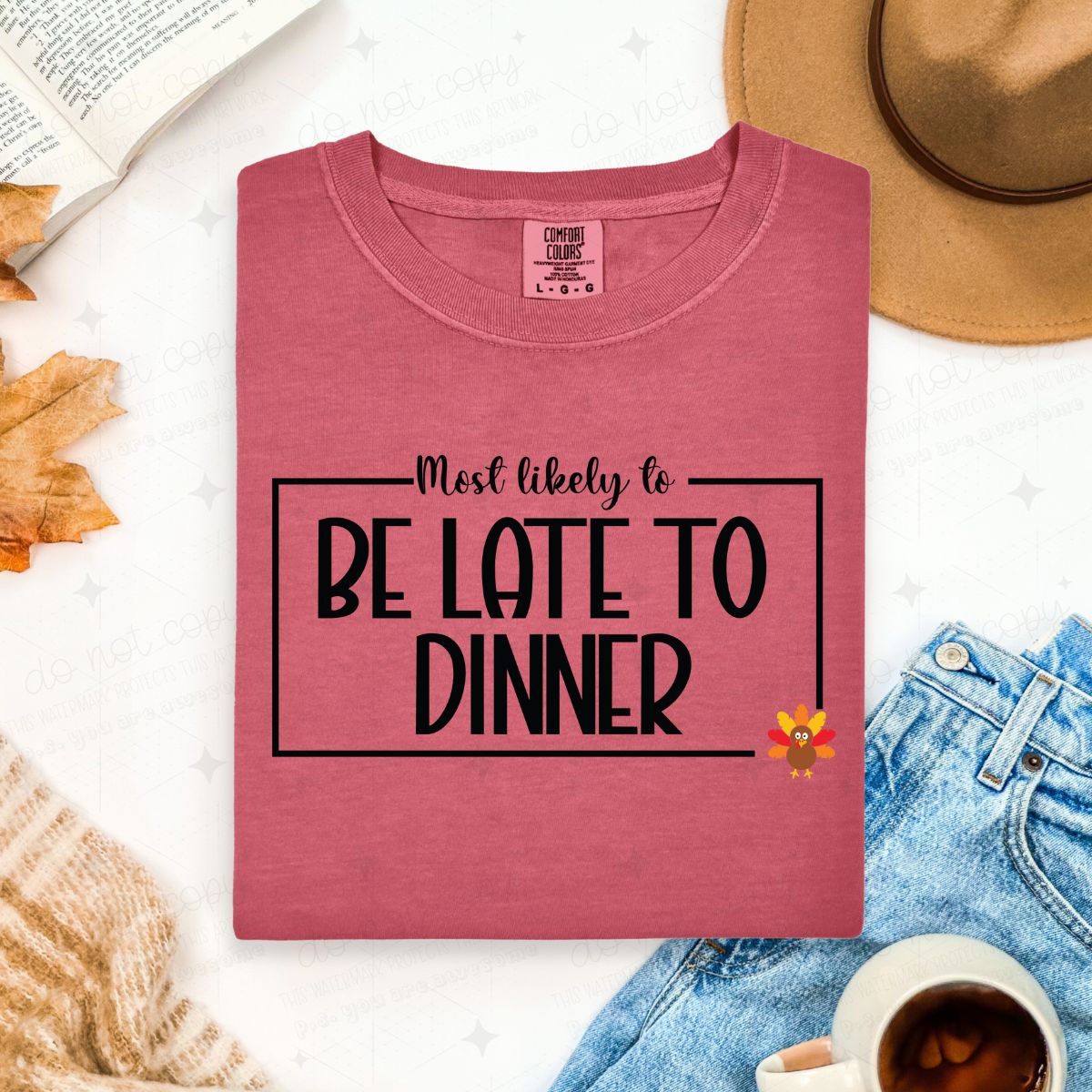 MOST LIKELY TO BE LATE TO DINNER