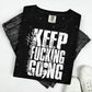 YOU MATTER KEEP FUCKING GO;NG - WHITE TEXT