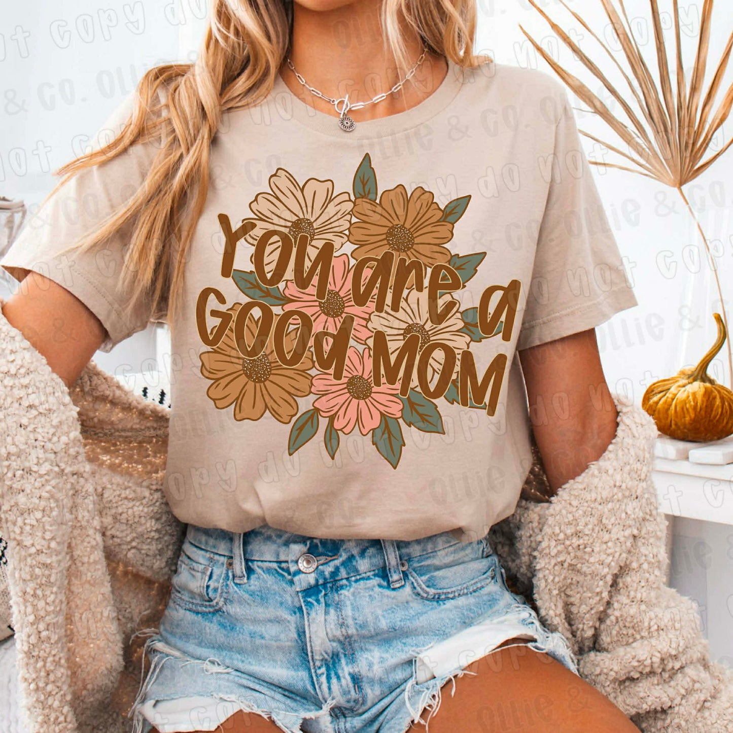 You are a good mom - Exclusive