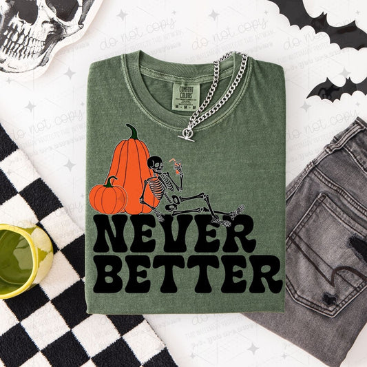 NEVER BETTER