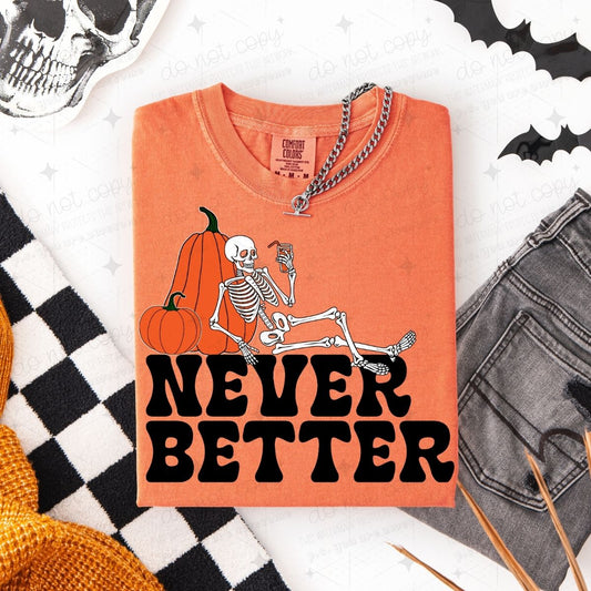 NEVER BETTER