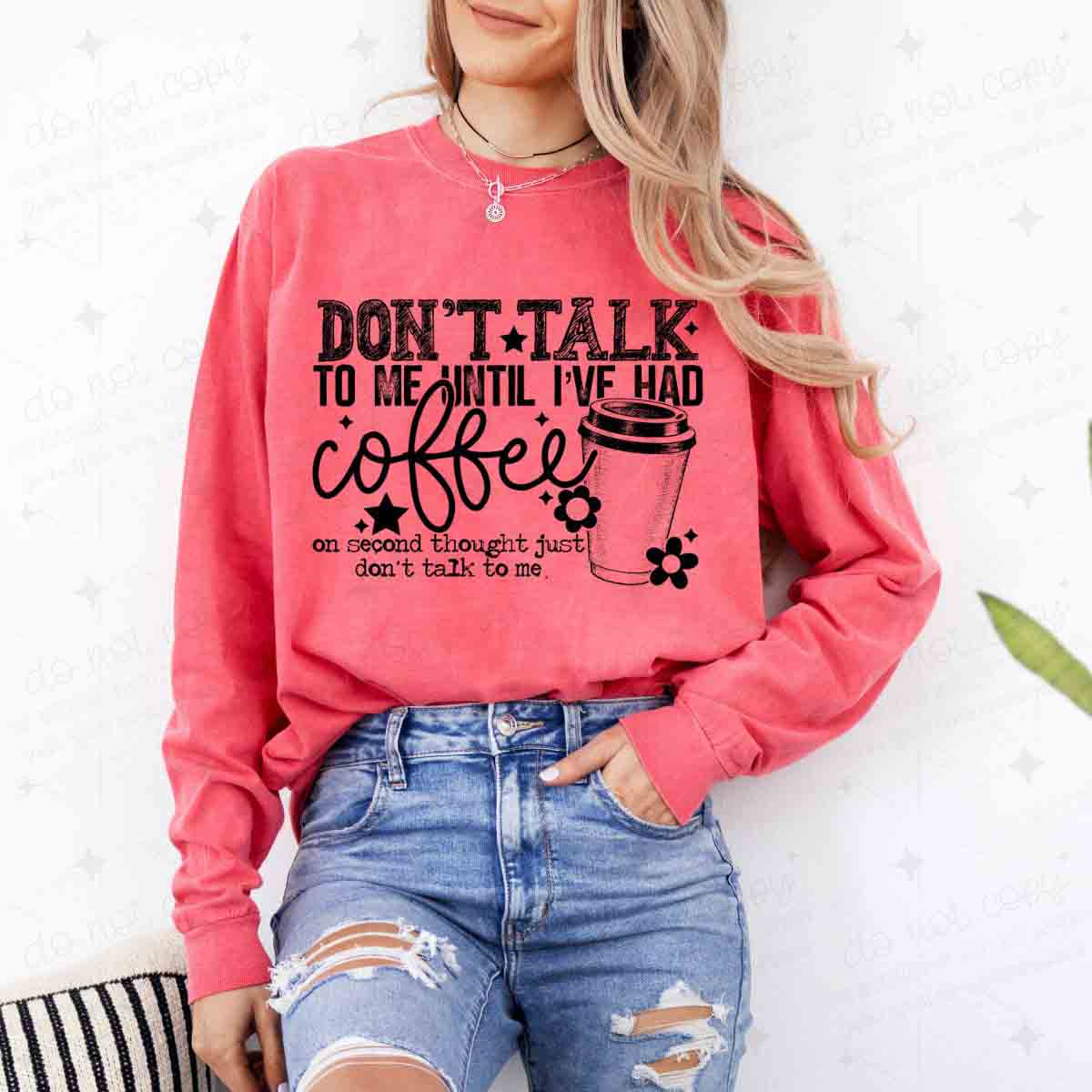 DON'T TALK TO ME UNTIL I'VE HAD MY COFFEE