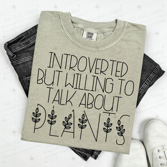 INTROVERTED BUT WILLING TO TALK ABOUT PLANTS