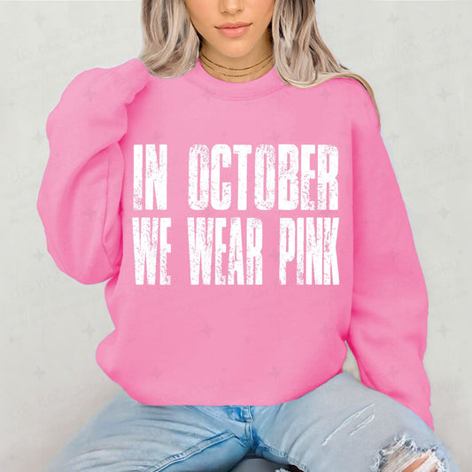 IN OCTOBER WE WEAR PINK