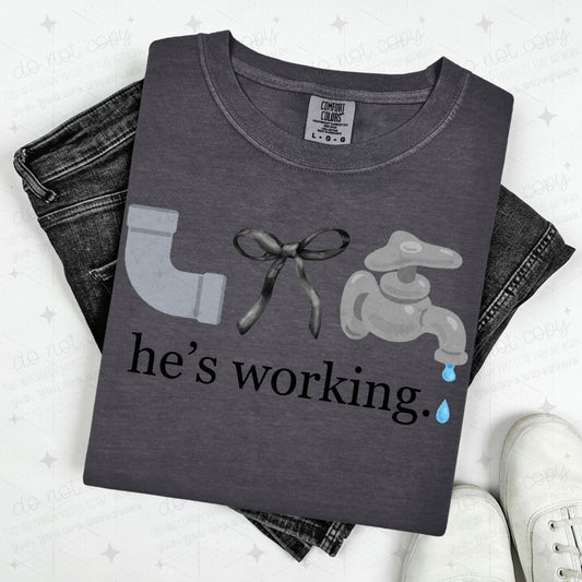 COQUETTE HE'S WORKING. - PLUMBING