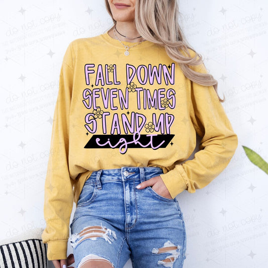 FALL DOWN SEVEN TIMES STAND UP EIGHT