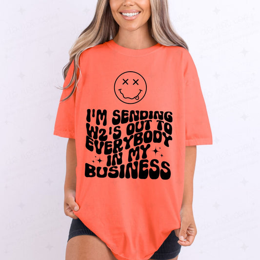 I'M SENDING OUT W2'S OUT TO EVERYBODY IN MY BUSINESS *GILDAN SOFT STYLE ONLY*