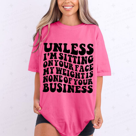 MY WEIGHT IS NONE OF YOUR BUSINESS