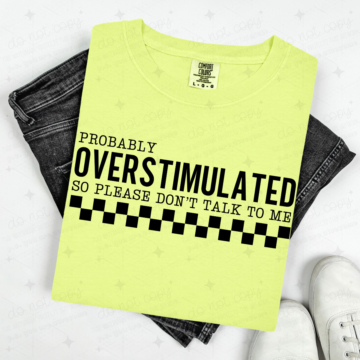 PROBABLY OVERSTIMULATED SO PLEASE DON'T TALK TO ME - BLACK TEXT