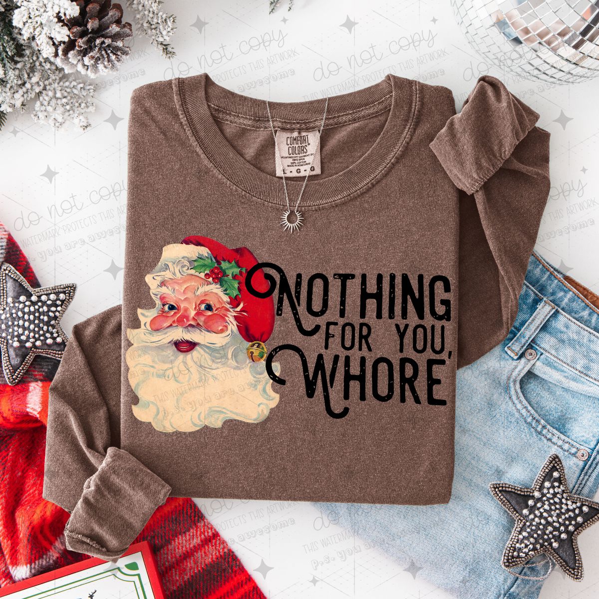 NOTHING FOR YOU WHORE