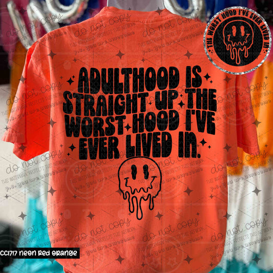 ADULTHOOD IS STRAIGHT UP THE WORST HOOD I'VE EVER LIVED IN