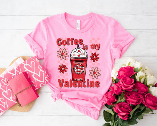 Coffee is my valentine