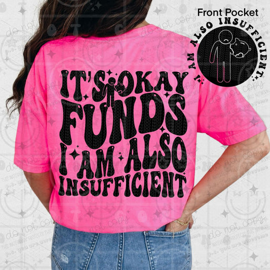 IT'S OKAY FUND I AM ALSO INSUFFICIENT