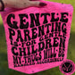 GENTLE PARENTING IS FOR GENTLE CHILDREN