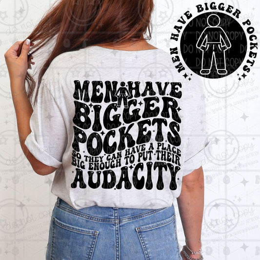MEN HAVE BIGGER POCKETS