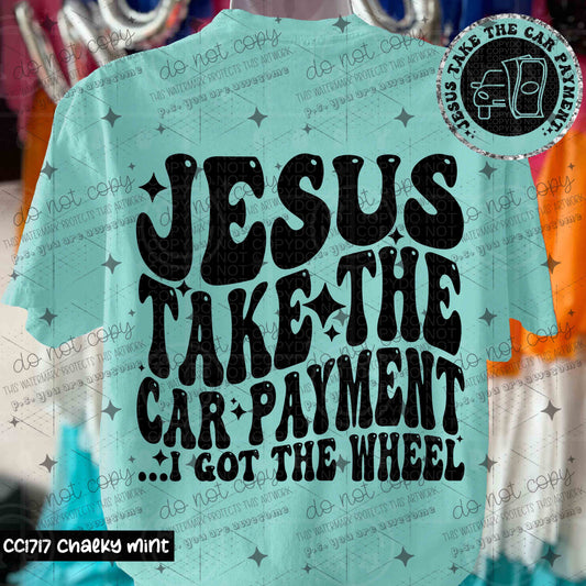 JESUS TAKE THE CAR PAYMENT