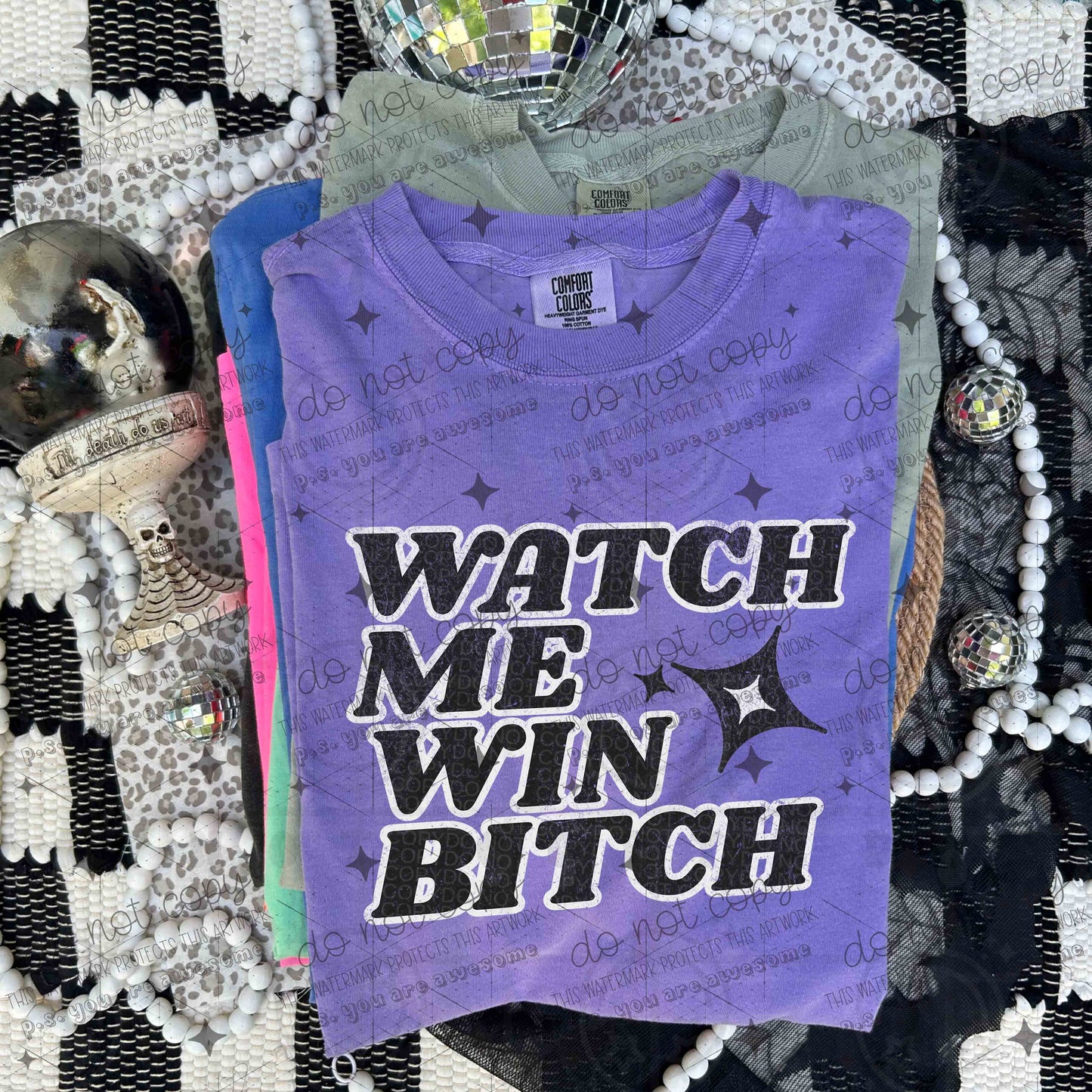 WATCH ME WIN BITCH