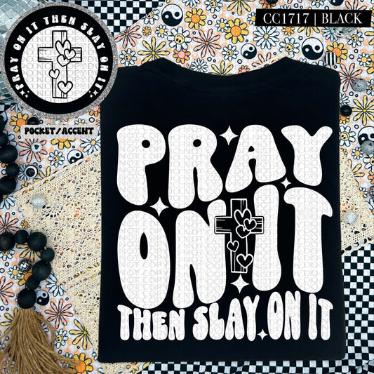 Pray on it then slay on it-Ollie &amp; Co.